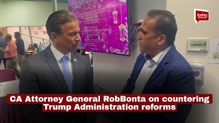 CA Attorney General Rob Bonta on countering Trump Administration reforms 
